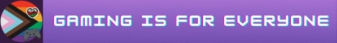 Gaming is for Everyone's banner