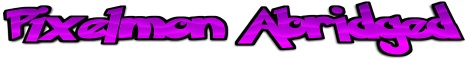 Pixelmon Abridged's banner
