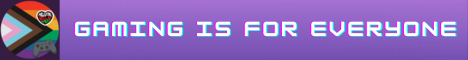 Gaming is for Everyone's banner