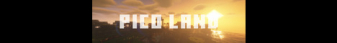 Pico Land's banner