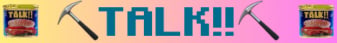 TALK!!'s banner