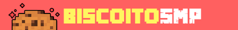 banner for BiscoitoSMP server