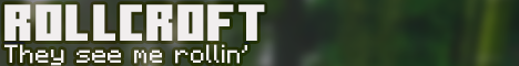 banner for Rollcroft server