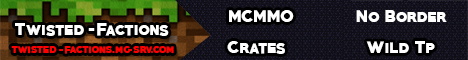 banner for Twisted-Factions server