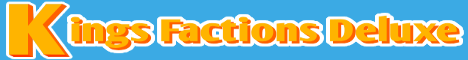 banner for Kings Faction Deluxe server