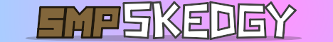 banner for SMP Skedgy server