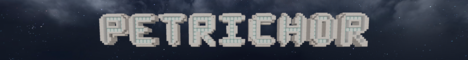 banner for PetrichorMC server
