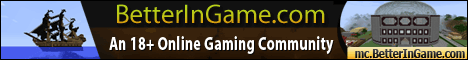 banner for BetterInGame.com Adult Servers server