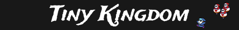 banner for Tiny Kingdom server