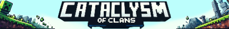 banner for Cataclysm Of Clans server