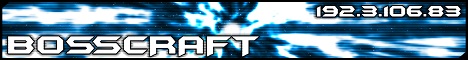 banner for Bosscraft Survival server