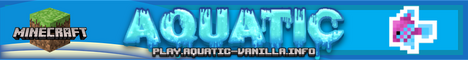 banner for Aquatic Vanilla server
