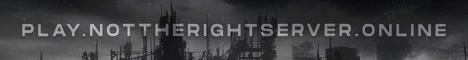 banner for Not The Right Server server