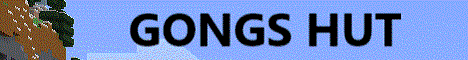 banner for GONGS HUT server