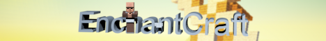 banner for EnchantCraft server