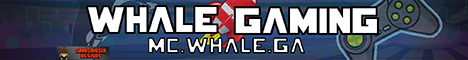 banner for Whale Gaming server