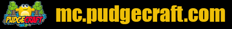 banner for PudgeCraft server