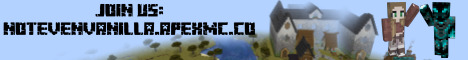 banner for NotEvenVanilla server