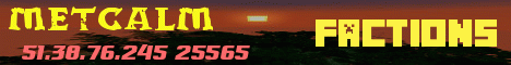 banner for MetCalm Factions server
