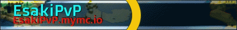 banner for EsakiPvP server