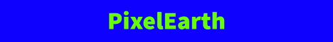 banner for PixelEarth server