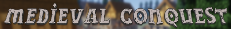 banner for Medieval Conquest server