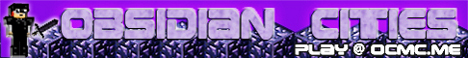 banner for Obsidian Cities MC Server server
