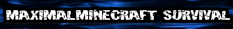 banner for MaximalMinecraft 24/7 server