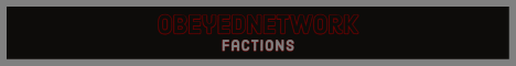 banner for ObeyedNetwork // ObeyedFactions server