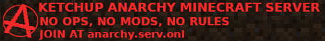 banner for Ketchup Anarchy server