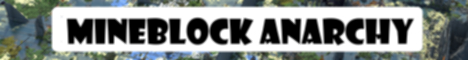 banner for MineBlock Anarchy server