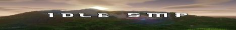 banner for Idle SMP server