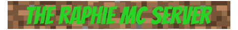 banner for The Raphie MC Server server