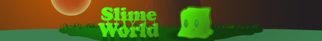 banner for Slime World server