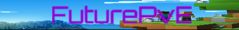 banner for FuturePvE server