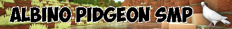 banner for Albino Pidgeon SMP server