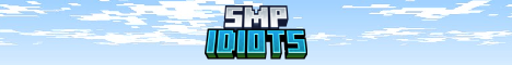 banner for SMP Idiots Public server