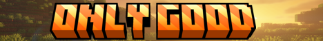 banner for OnlyGood server