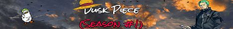 banner for Dusk Piece [SEASON 4] server