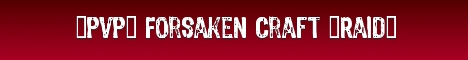 banner for Forsaken Craft server