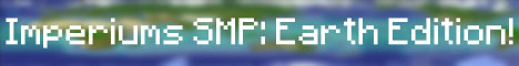 banner for Imperiums SMP Earth Edition server