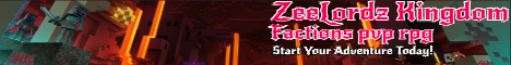 banner for ZeeLordz Kingdom Factions PVP server