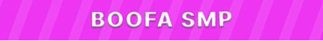 banner for Boofa SMP 2 server