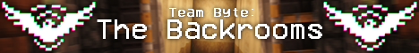banner for Team Byte: The Backrooms server