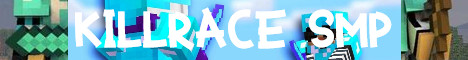 banner for Killrace SMP server