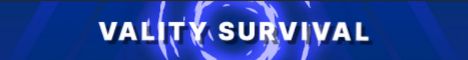 banner for Vality Survival server