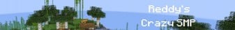 banner for Reddy's Crazy SMP server