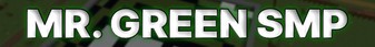 Mr. Green Gaming SMP's banner