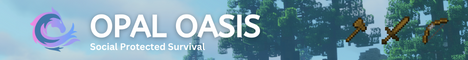 banner for Opal Oasis server