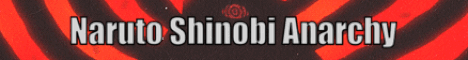 banner for Naruto Shinobi Anarchy server